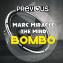 Marc Miracle & The Mind - Bombo (Original Mix)