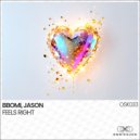 BBOMI & JASON - Feels Right (Original Mix)