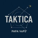 PAPA VePS - TAKTICA