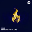 VOID - Embrace The Flame ()