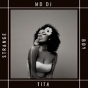 MD Dj & TITA - Strange Boy ()