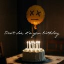 The Flashpot Moments - Don't Die, It's Your Birthday