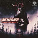 2KNIGHT - Kold Phrunt