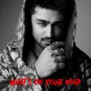 Arian Romal & Tia Bajpai - Whats On Your Mind