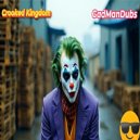 GadManDubs - Crooked Kingdom (Original Mix)