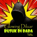 Talibo - Glowing Diluar Busuk Didada