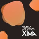 Archila - Let's Groove