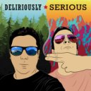 Deliriously Serious & Ian Dolly - Roadrunner (feat. Ian Dolly) ()