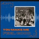 DJ Adam J - You Make Me Feel Good ()