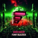 Disko Danzin\' - Funky Mjuzieek (Original Mix)