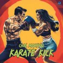 Chal Marsyal - Karate Kick