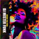 DJ Mister Funk - Inside The Funk (Original Mix)