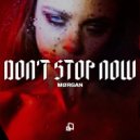 MØRGAN - DON'T STOP NOW
