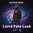4PHONK - Corre Pelo Cash (Original Mix)