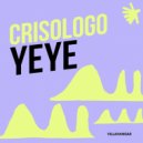 Crisologo - Yeye (Original Mix)
