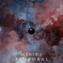 Scentric - Temporal (Original Mix)