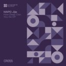 WAPO Jije - How Deep Can You Go (Original Mix)