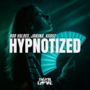 Rod Valdes, JaKuna & KADOZ - HYPNOTIZED (Extended Mix)