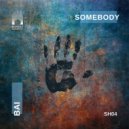 Bai - Somebody (Original Mix)