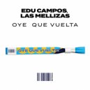 Edu Campos & Las Mellizas - Oye Que Vuelta (Original Mix)