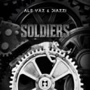 Ale Vaz & Diazzi - Soldiers (Original Mix)