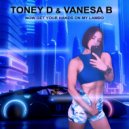 Toney D & Vanesa B - Now Get Your Hands On My Lambo (Toney D Honky Tonky Mix)