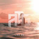 VEKY - Like Me (Original Mix)