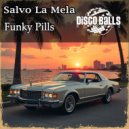 Salvo La Mela - Funky Pills (Original Mix)