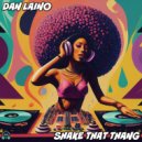 Dan Laino - Shake That Thang (Original Mix)