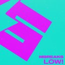 MBreaks - Low! (Original Mix)