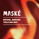 Novak & AMO:RA - You Can Say (Original Mix)