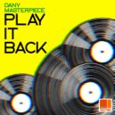 Dany Masterpiece - Play It Back