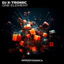 Dj X-Tromic - One Element (extended version)
