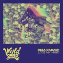 Resa Dadash - Lose My Mind (Radio Edit)