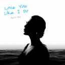Martin Bee - Love You Like I Do (Instrumental)