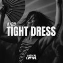 Ayoo - Tight Dress (Extended Mix)