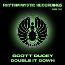Scott Ducey - Double It Down (Original Mix)