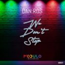 DAN:ROS - We Don\'t Stop (Radio)