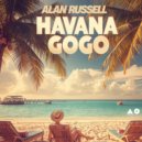 Alan Russell - Havana GoGo (Original Mix)