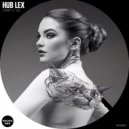 HUB LEX - Never Disappoint (Original Mix)