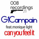G1Campain & Monique Light - can you feel it (feat. Monique Light) ()