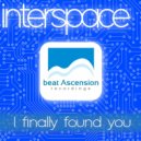 interspace - I finally found you