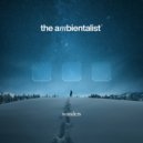 The Ambientalist - Wonders ()