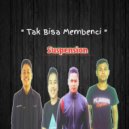 Suspension - Tak Bisa Membenci