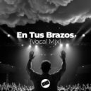 RISH D - En Tus Brazos (Vocal Mix)