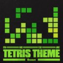 ILYAA & MARE & FEARZ & JONIX - Tetris Theme ()