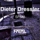 Dieter Dressler - Spam (Original Mix)