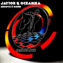 Jaytor & Oceanika - Groove It Down (Original Mix)