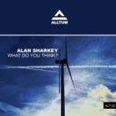 Alan Sharkey - What Do You Think? (Short Mix)