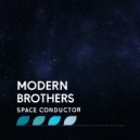 Modern Brothers - Space Conductor ()
